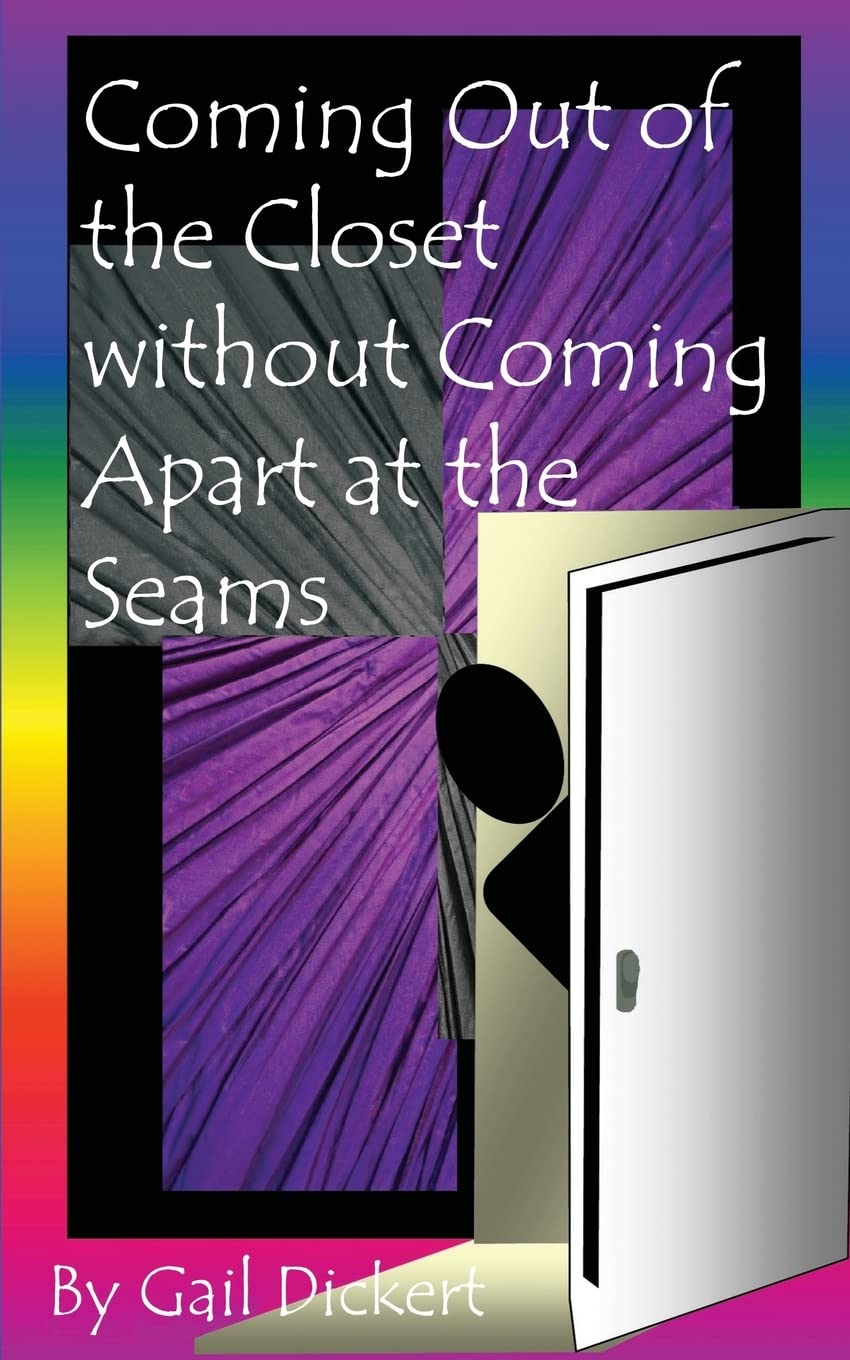 Coming Out of the Closet Without Coming Apart at the Seams - LGBTQ+ Coming Out Guide & Support Book for Personal Growth and Self-Acceptance | Perfect for Pride Month, Therapy Sessions, and Personal Journeys