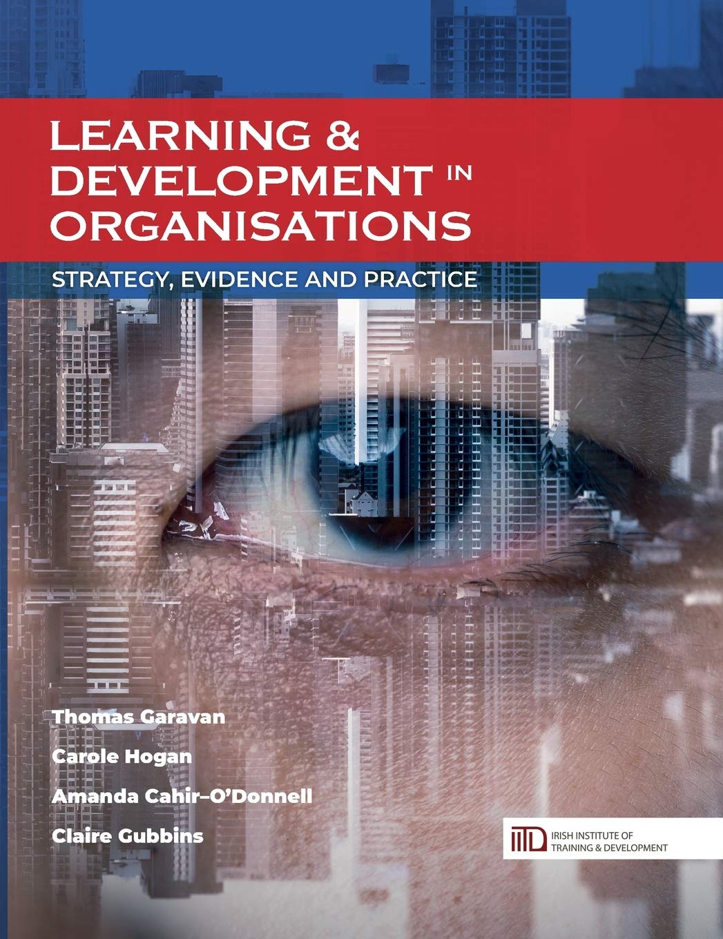 Learning & Development in Organizations: Strategy, Evidence and Practice | Corporate Training Guide for HR Professionals & Business Leaders