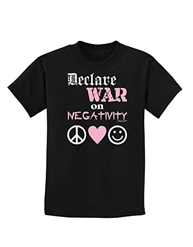 TooLoud Declare War on Negativity Kids Dark T-Shirt - Cool Graphic Tee for Boys & Girls - Perfect for School, Playdates & Anti-Bullying Events
