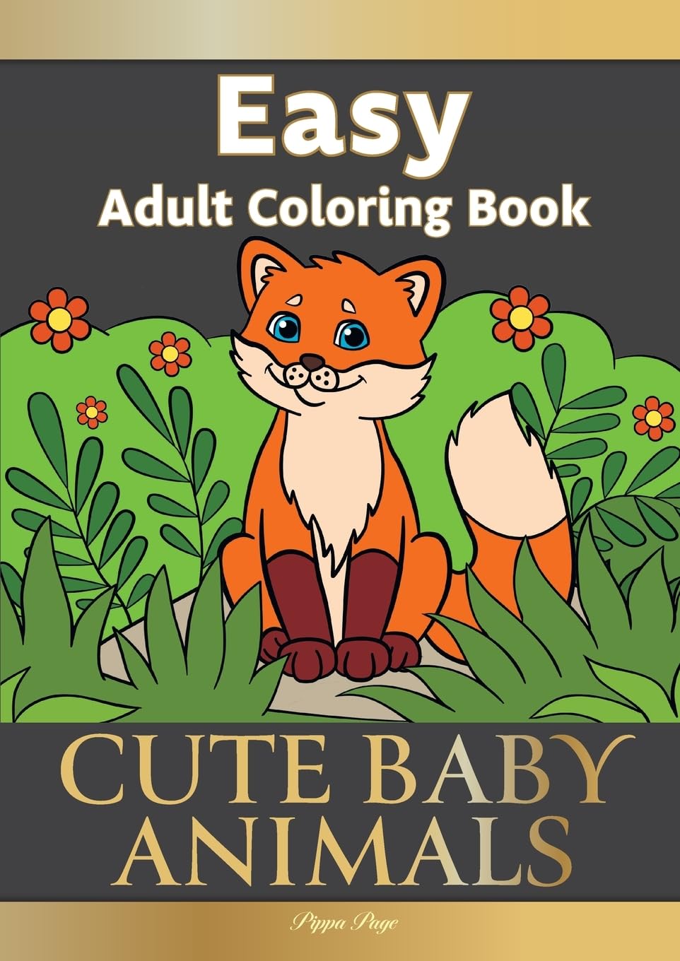 Large Print Easy Adult Coloring Book: Cute Baby Animals - Simple Relaxing Adorable Animal Scenes for Seniors & Beginners | Stress Relief, Art Therapy, Gift Idea for Animal Lovers