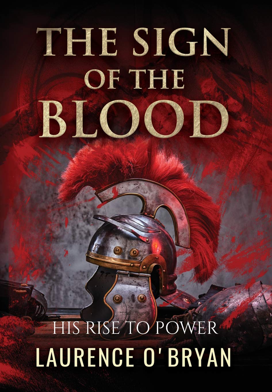 The Sign of The Blood (A Dangerous Emperor) - Historical Fiction Novel About Ancient Rome - Perfect for Book Clubs & History Enthusiasts