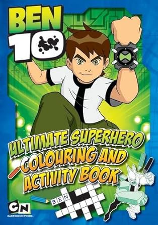 Ben 10 Ultimate Superhero Coloring & Activity Book for Kids - Creative Fun with Alien Heroes | Perfect for Birthday Gifts, Travel Entertainment & After-School Activities