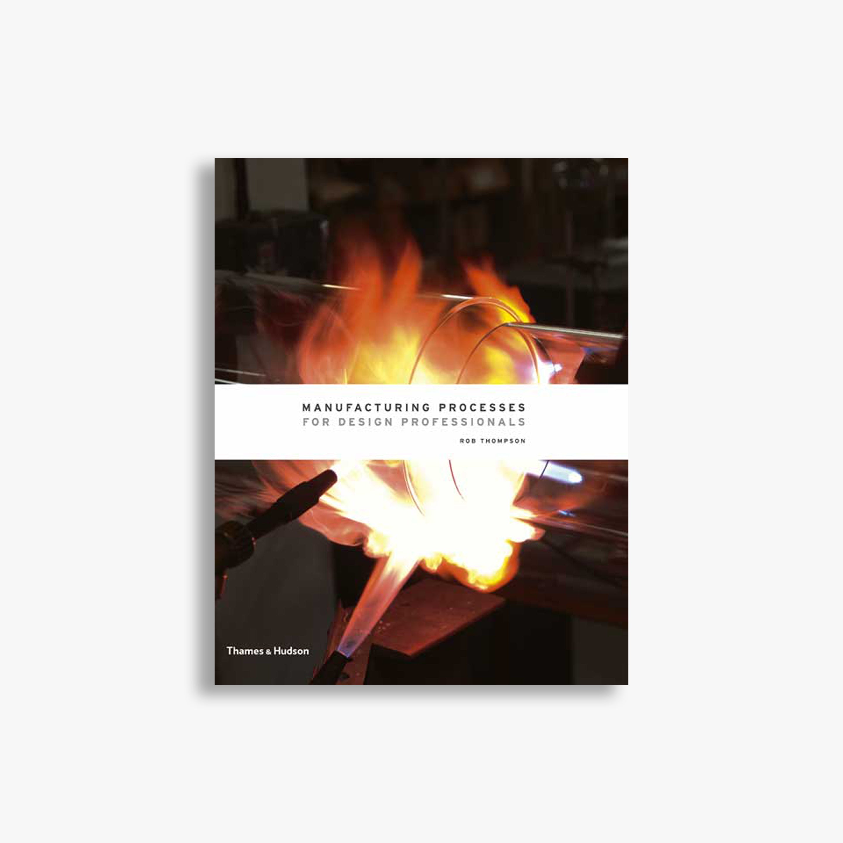 Manufacturing Processes for Design Professionals | Industrial Design Techniques & Best Practices | Perfect for Product Development & Prototyping