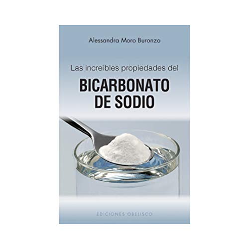 Amazing Health Benefits of Baking Soda - Natural Remedies for Digestion, Skin Care & Home Cleaning (Spanish Edition) | Improve Wellness & Household Cleaning Naturally