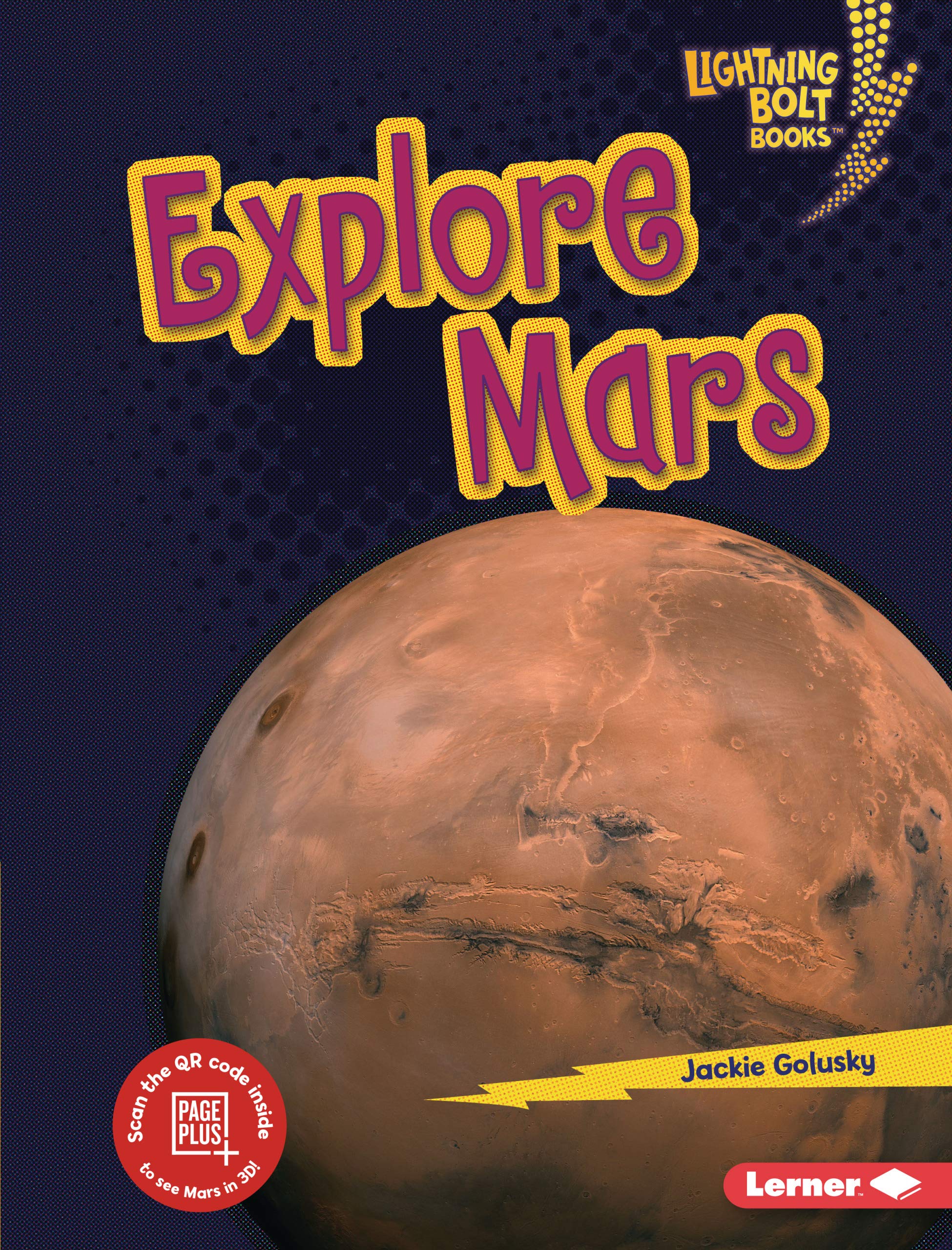 Explore Mars - Lightning Bolt Books® Planet Explorer | Kids Space & Science Book for Learning About the Solar System - Perfect for Classroom & Homeschooling