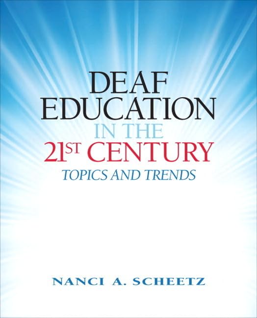 21st Century Deaf Education: Key Topics, Trends & Best Practices for Inclusive Classrooms