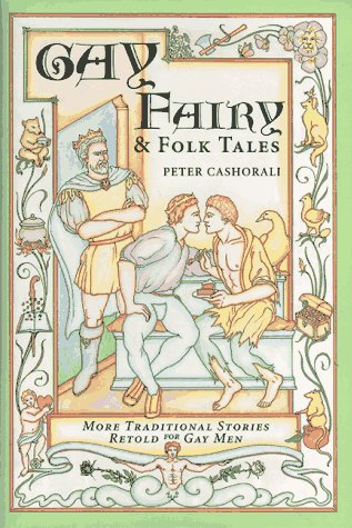 Gay Fairy & Folk Tales: Retold Traditional Stories for LGBTQ+ Men - Perfect for Bedtime Reading & Pride Celebrations