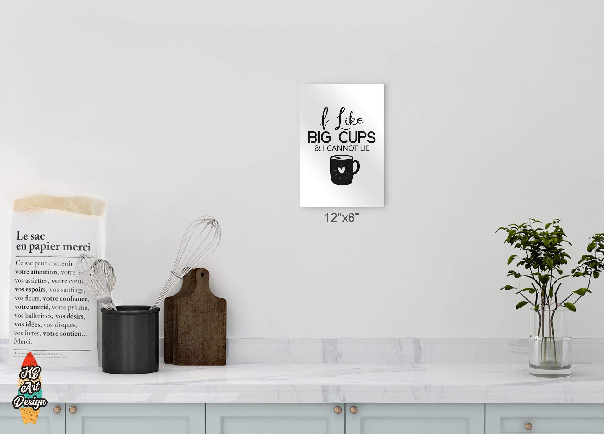 HB Art Design 'I Like Big Cups & I Cannot Lie' Black and White Quote Metal Print - 40x30 Wall Art for Coffee Bar, Kitchen Decor, Restaurant & Coffee Shop Sign - Perfect for Dining Rooms & Cafe Wall Decor