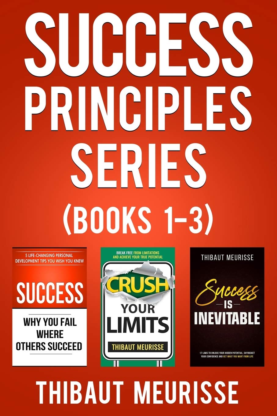 Success Principles Series: Books 1-3 - Personal Development & Business Growth Books for Entrepreneurs | Perfect for Self-Improvement, Career Advancement & Leadership Training