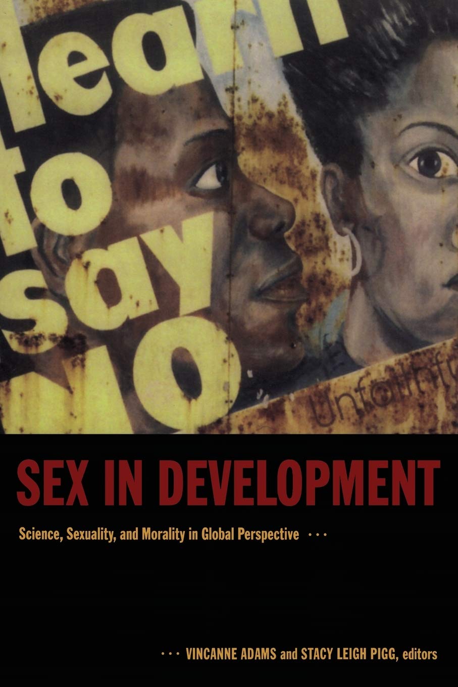 Sex in Development: Science, Sexuality and Morality - Global Perspective on Gender Studies | Academic Research, Cultural Analysis & Social Policy Discussions