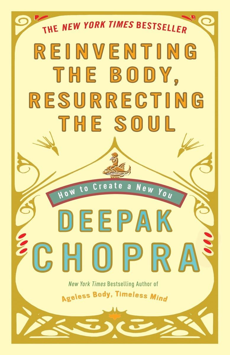 Reinventing the Body and Resurrecting the Soul: Transform Your Life with Self-Improvement Strategies | Personal Growth & Spiritual Awakening Guide for Mind-Body Wellness