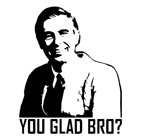You Glad Bro Funny Sarcastic T-Shirt - Trendy Graphic Tee for Men & Women - Perfect for Casual Wear, Gifts, and Parties