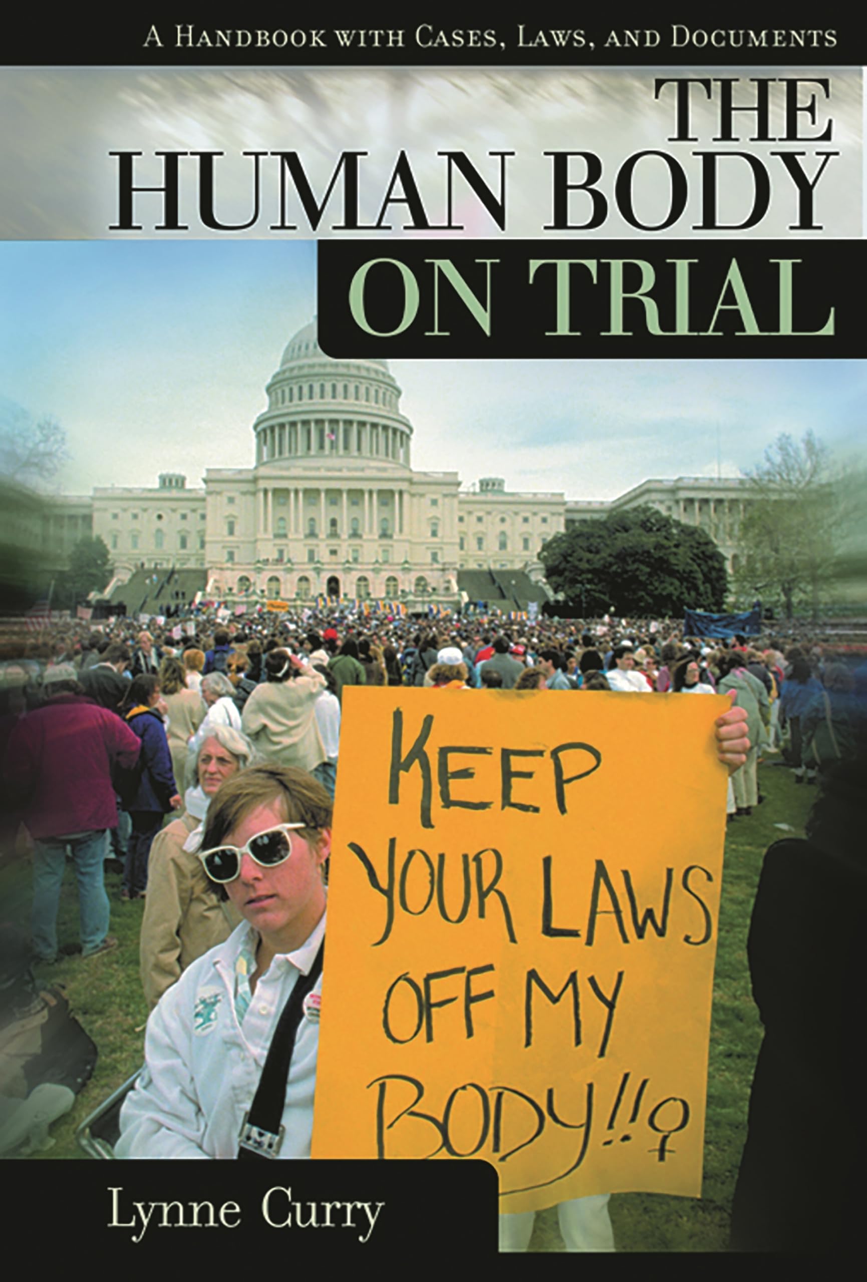 The Human Body and Privacy On Trial: A Comprehensive Legal Reference Handbook - Essential for Law Students, Researchers, and Privacy Advocates