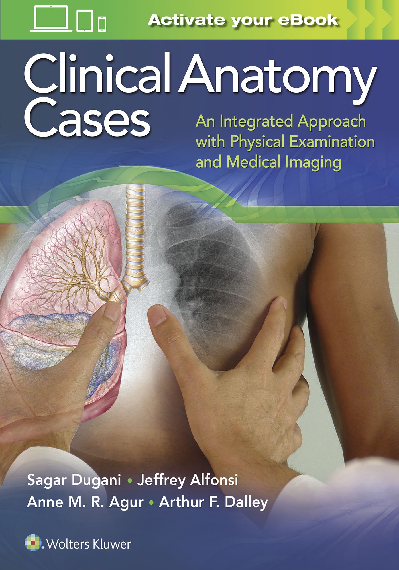 Clinical Anatomy Cases: Integrated Approach with Physical Exam & Medical Imaging - Ideal for Medical Students & Healthcare Professionals
