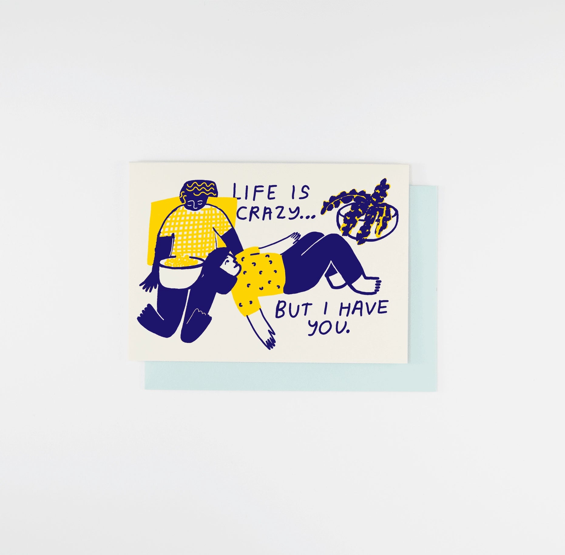 Life Is Crazy But I Have You - Heartfelt Letterpress Greeting Card for Friends, Family & Loved Ones | Perfect for Birthdays, Anniversaries & Special Occasions