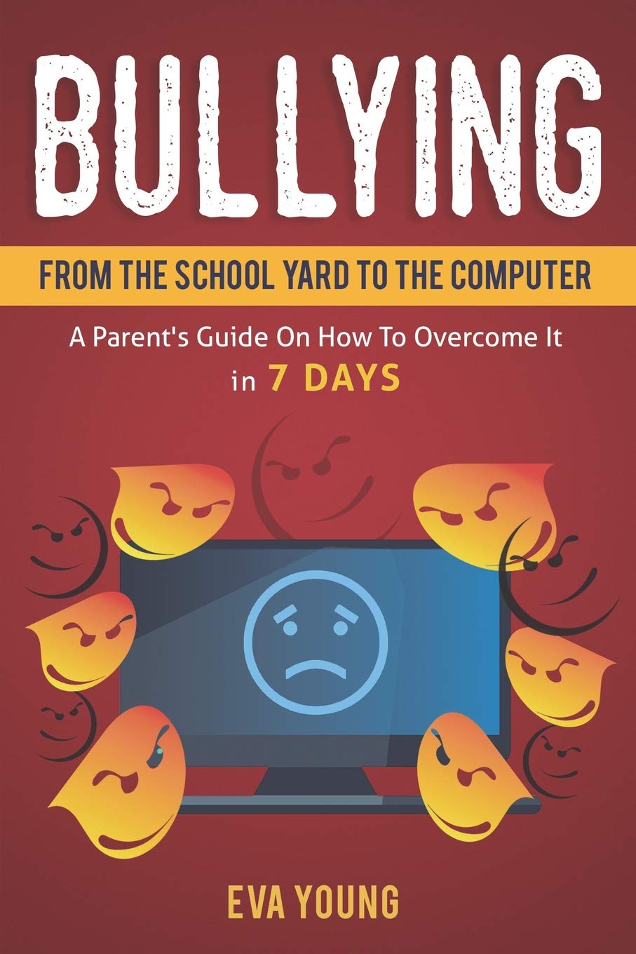 Bullying Prevention Guide for Parents: How to Stop School & Cyberbullying in 7 Days | Schoolyard Safety & Online Protection Strategies