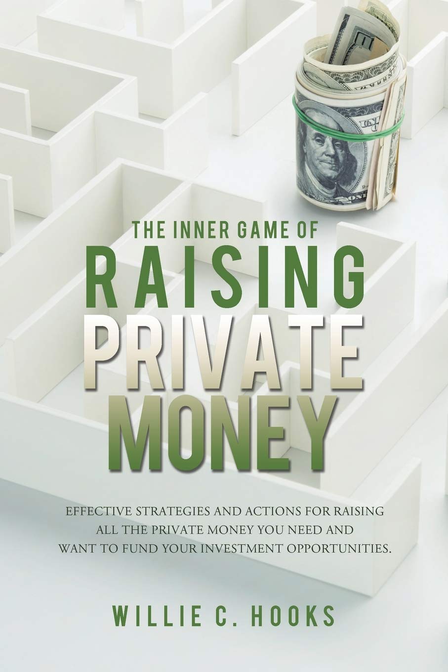 The Inner Game of Raising Private Money - Essential Guide for Real Estate Investors & Entrepreneurs | Fundraising Strategies & Tips