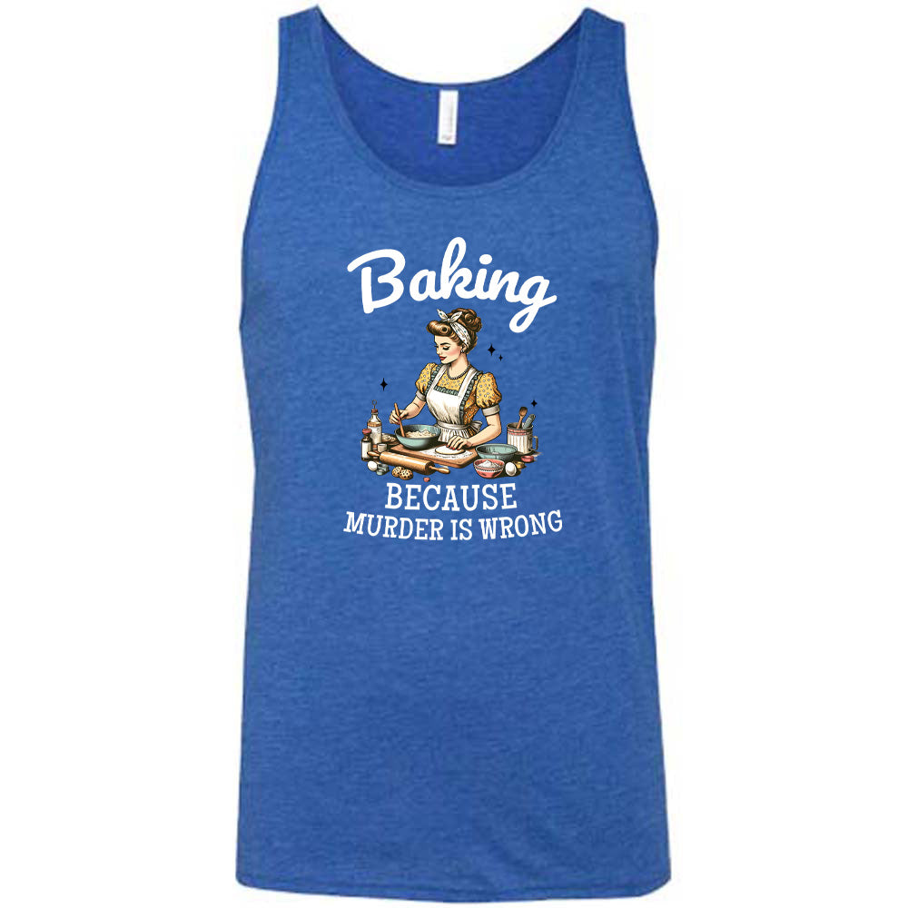 Funny Baking T-Shirt - 'Baking Because Murder Is Wrong' Slogan Unisex Tee for Bakers & Cooking Enthusiasts - Perfect for Baking Classes, Kitchen Gifts & Humorous Apparel
