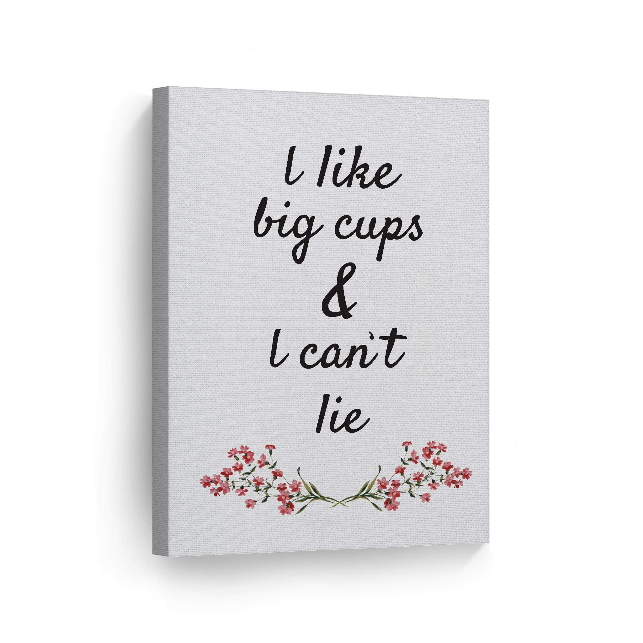 Smile Art Design 'I Like Big Cups & I Can't Lie' Pink Floral Canvas Wall Art Print - Coffee Themed Kitchen Decor, Inspirational Quote Gift for Farmhouse, Restaurant, Office & Coffee Shop (40x30) - Perfect for Coffee Lovers' Homes & Cafés