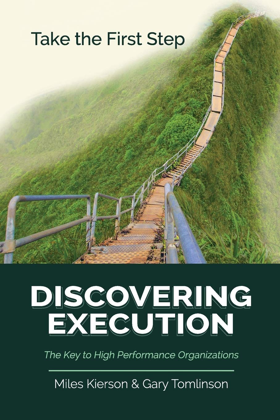 Discovering Execution: The Key to High Performance Organizations - Boost Efficiency in Business Management & Team Leadership