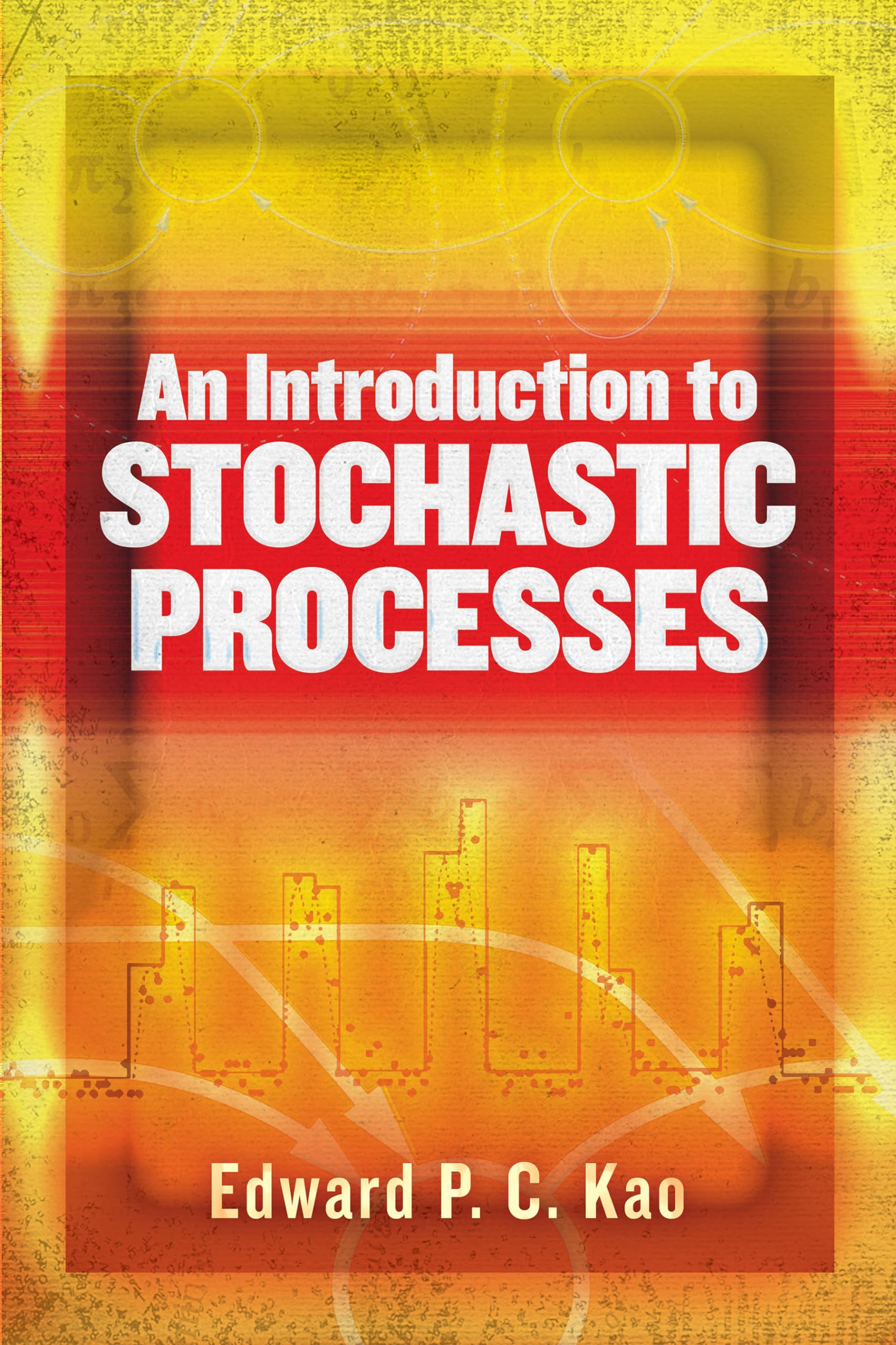 An Introduction to Stochastic Processes - Dover Mathematics Book | Probability Theory Textbook for Students & Researchers | Perfect for Academic Studies & Statistical Analysis