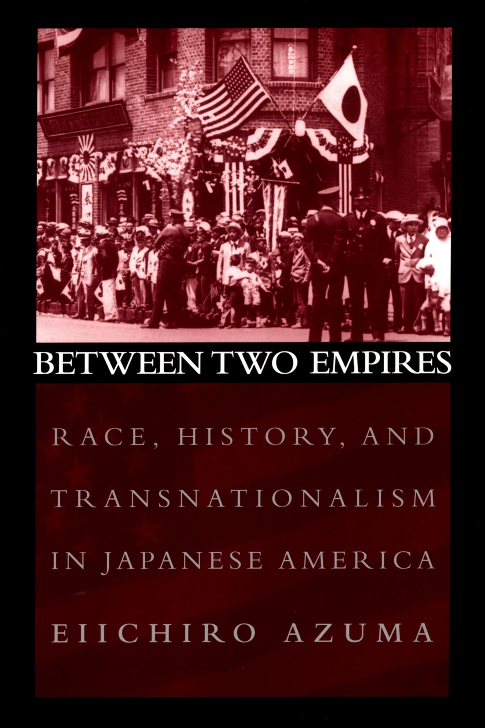 Between Two Empires: Japanese American History Book on Race and Transnationalism - Perfect for Asian American Studies & Immigration History Research