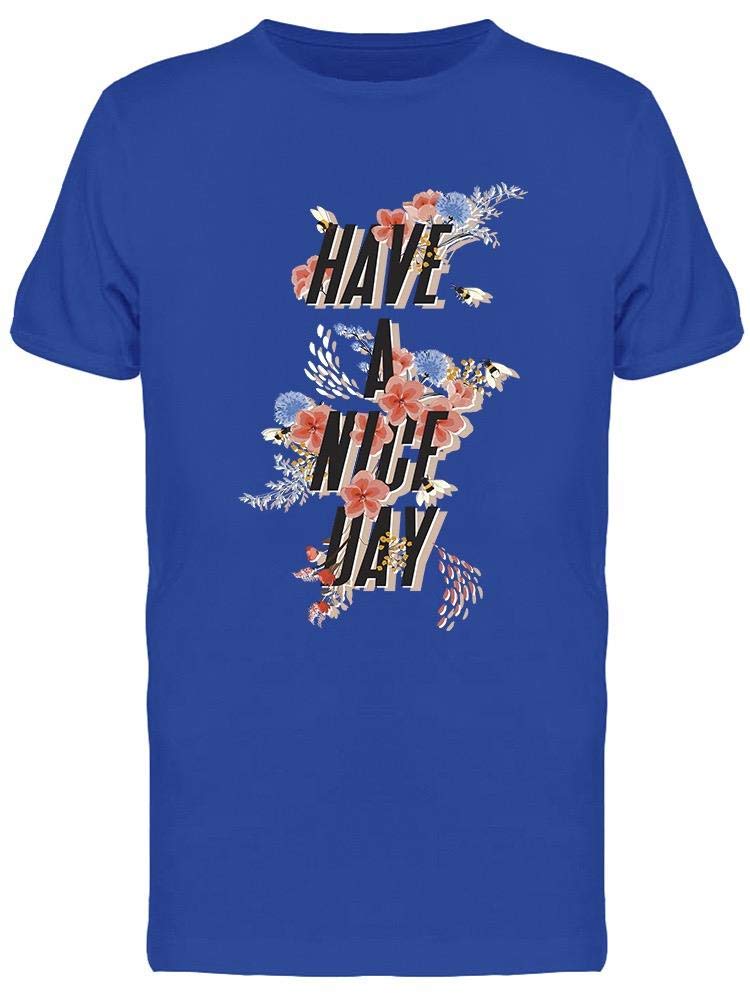Smartprints Have A Nice Day Rose Design T-Shirt for Men - Casual Graphic Tee with Floral Print for Everyday Wear, Street Style & Gifts