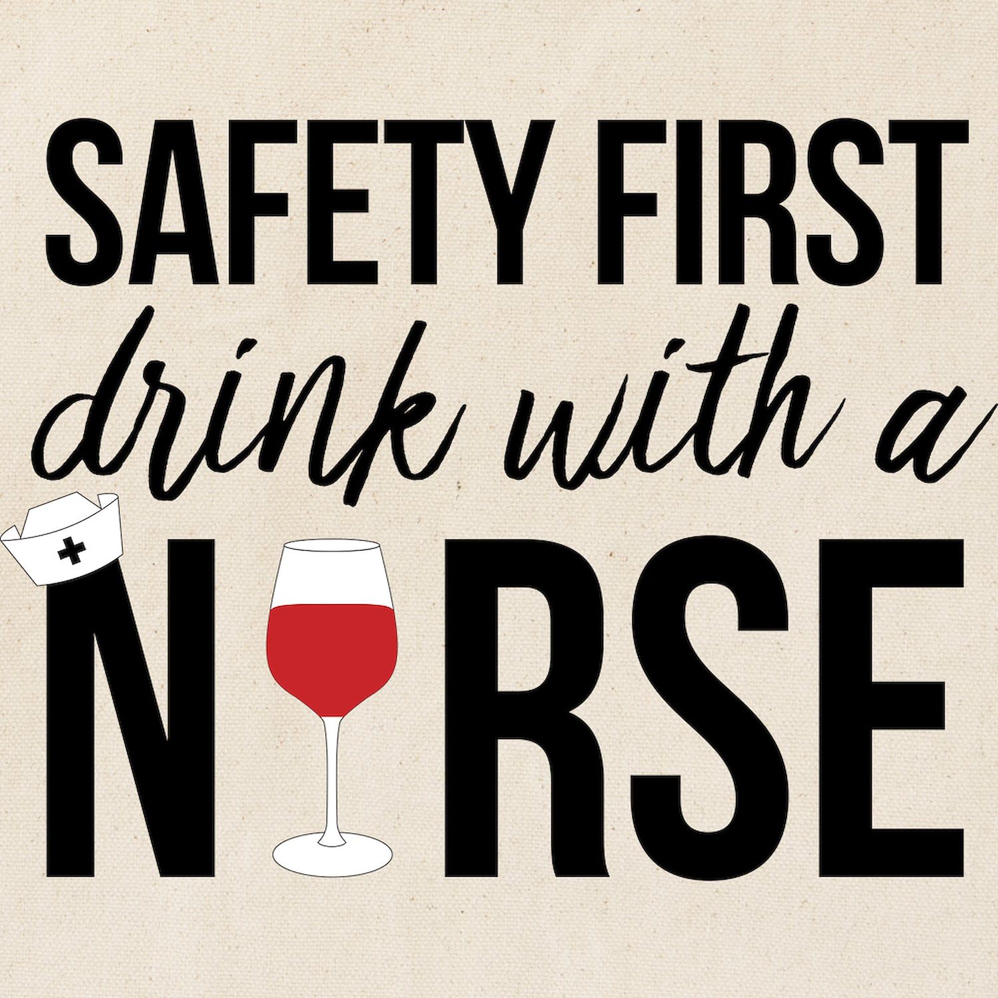Nurse Tote Bag - Safety First Drink With A Nurse Canvas Shopping Bag, Reusable Grocery Bag for Work, School & Shopping | Perfect for Nurses, Medical Professionals & Healthcare Workers