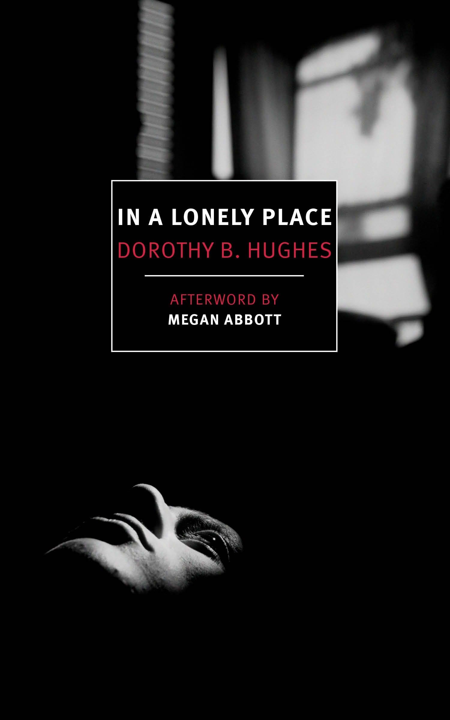 In a Lonely Place by Dorothy B. Hughes - NYRB Classics | Psychological Thriller Novel | Perfect for Book Clubs & Noir Fiction Lovers