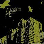 Aussitot Mort - 6 Songs Collection | Indie Music Album for Relaxation, Study & Road Trips