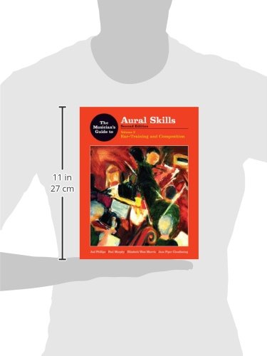 The Musician's Guide to Aural Skills: Ear Training & Composition Book - Improve Music Theory, Sight Singing & Melodic Dictation - Perfect for Music Students, Teachers & Composers (Practice at Home, Classroom or Studio)