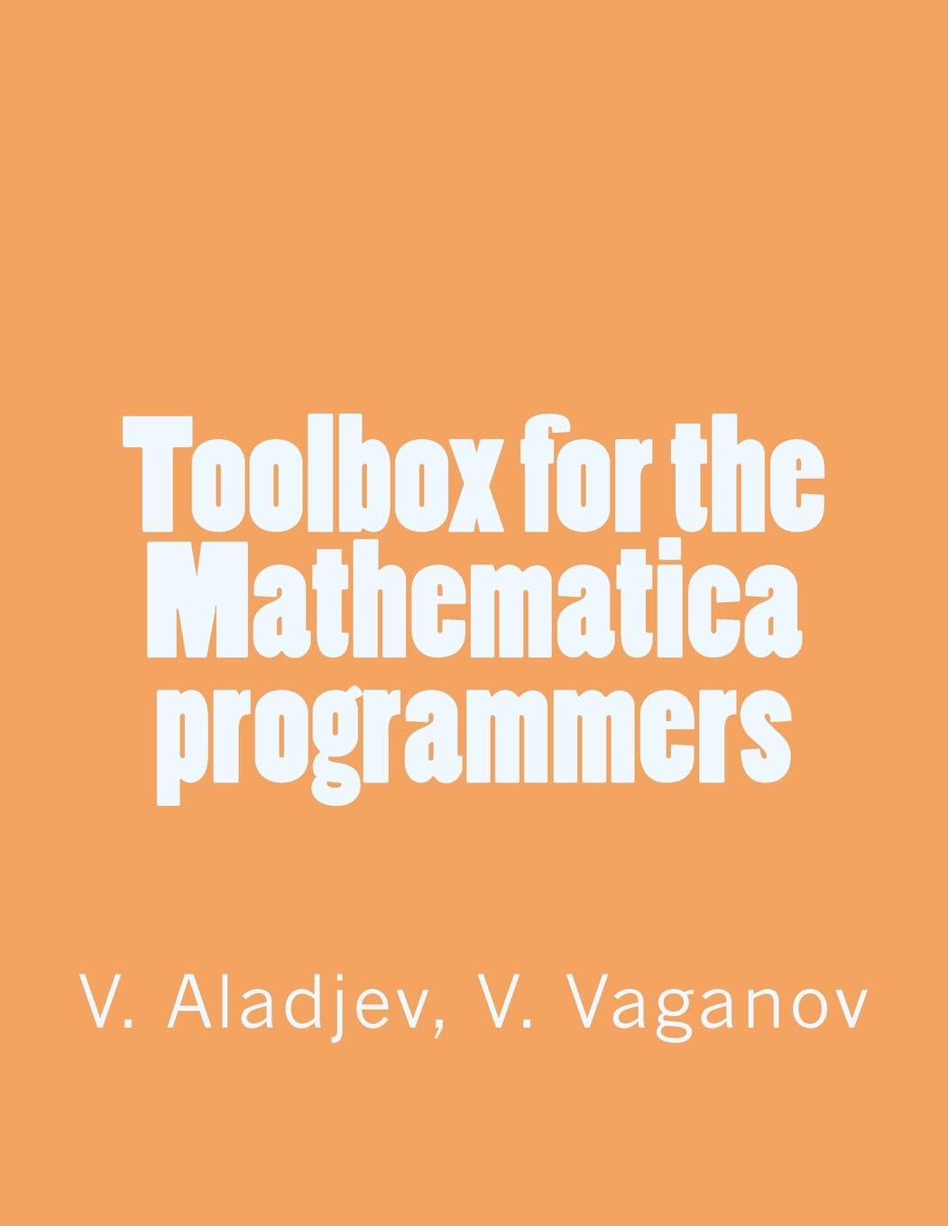 Mathematica Programmer's Toolbox - Essential Tools for Coding, Debugging & Optimization | Perfect for Data Analysis, Algorithm Development & Scientific Computing