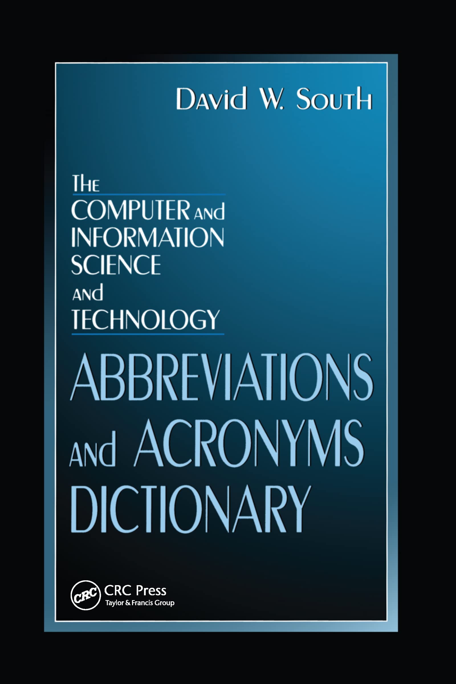 Computer & IT Abbreviations Dictionary | Tech Terms Guide for Students & Professionals | Study, Work & Research Reference