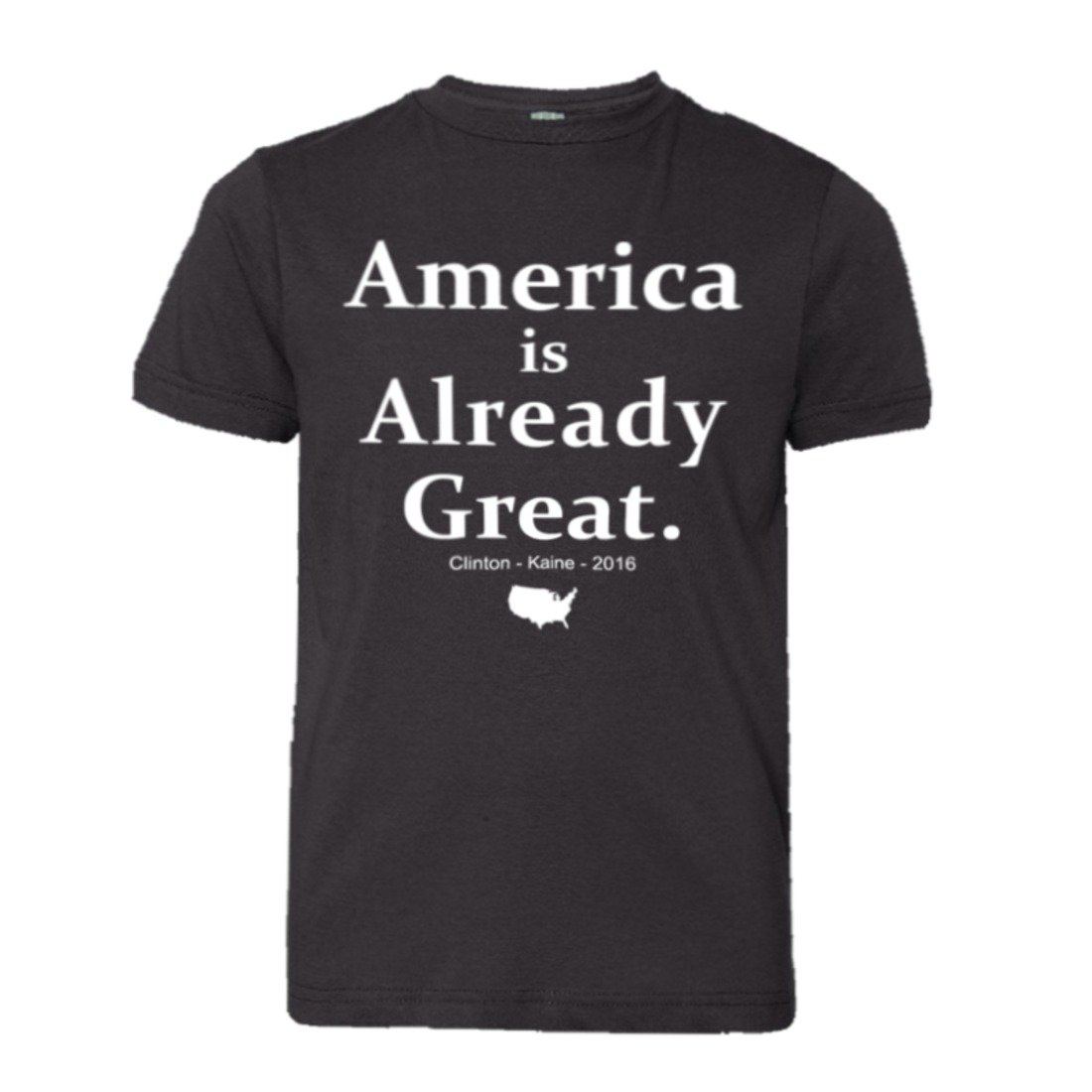Youth America is Already Great Clinton Kaine 2016 High Quality T-Shirt - Political Campaign Tee for Elections & Democratic Support