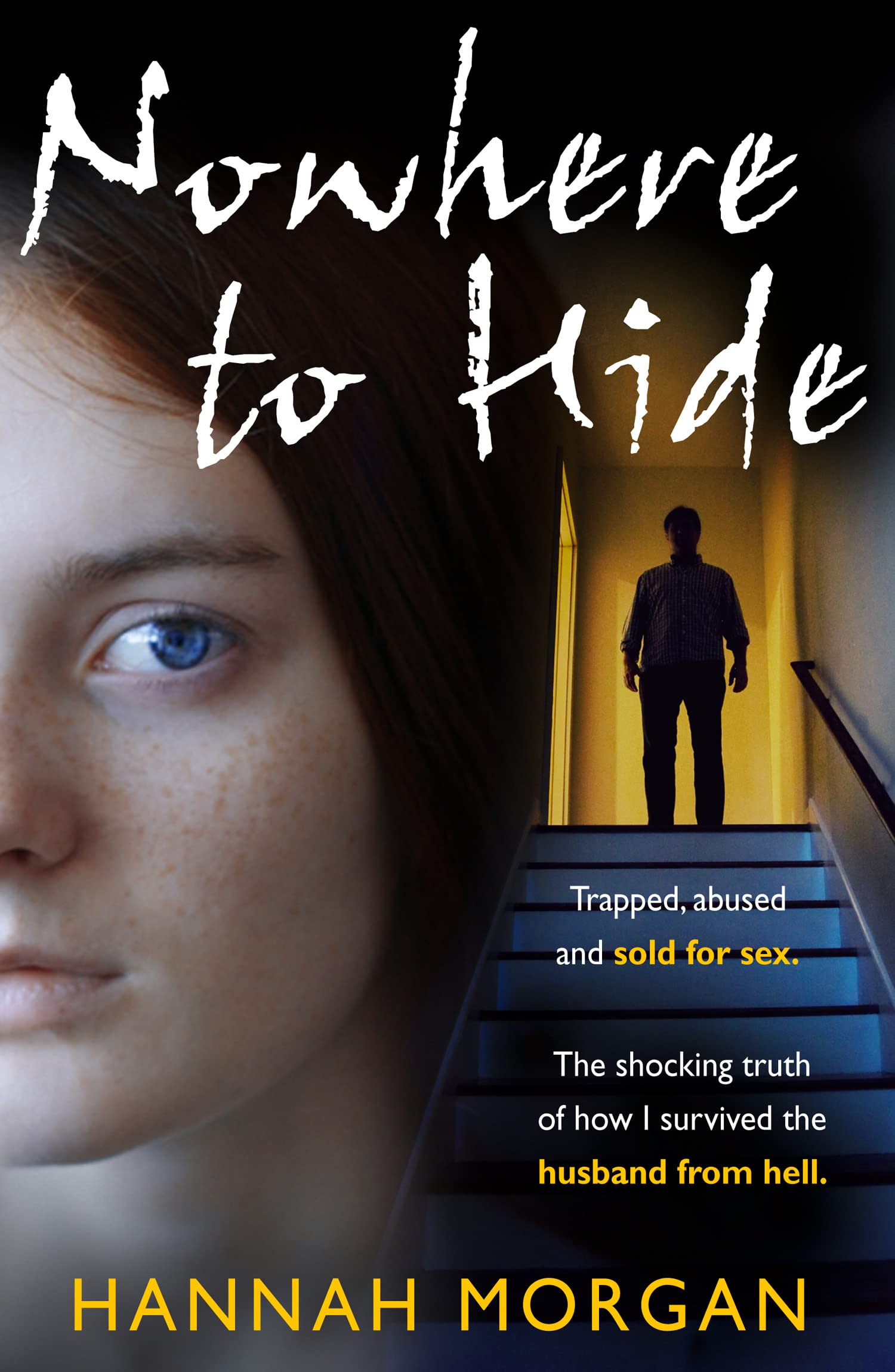 Nowhere to Hide: Trapped, Abused and Sold for Sex - True Crime Story of Human Trafficking | Perfect for Book Clubs & Social Justice Discussions