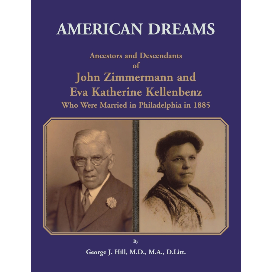 John Zimmermann & Eva Katherine Kellenbenz Family History Book - Genealogy Research of 1885 Philadelphia Immigrants - Perfect for Ancestry Research & American Heritage Studies