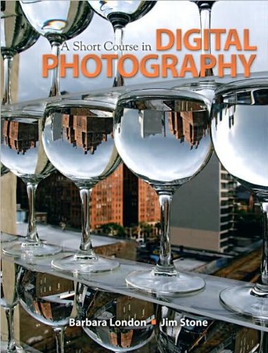 Digital Photography Short Course Textbook - 1st Edition by B. London & J. Stone | Beginner Photography Guide for Students & Hobbyists