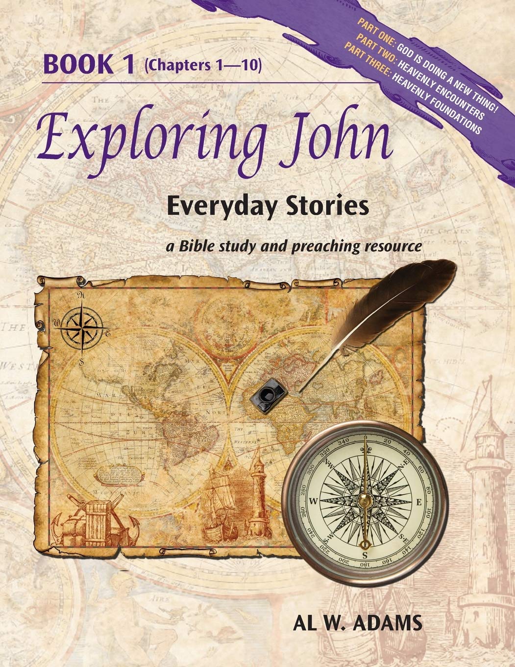 Exploring John: Everyday Stories - Bible Study & Preaching Resource Book 1 | Christian Devotional Guide for Small Groups & Sermon Preparation