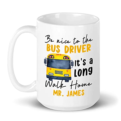 Be Nice To The Bus Driver Mug