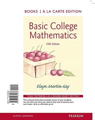 Basic College Mathematics, Books a la Carte Edition (5th Edition) by Elayn Martin-Gay | Algebra & Math Textbook for College Students | Perfect for Self-Study & Classroom Learning
