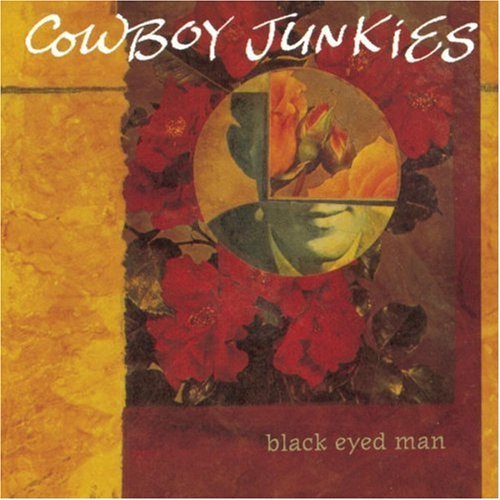Cowboy Junkies - Black Eyed Man (1992) Audio CD | Alternative Country Rock Music | Perfect for Road Trips & Relaxing Evenings