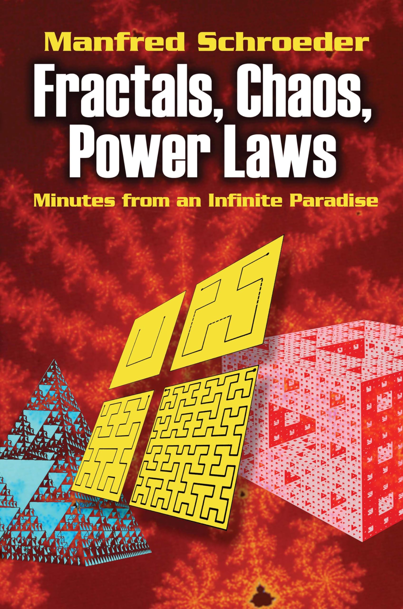 Fractals, Chaos, Power Laws: Minutes from an Infinite Paradise - Dover Physics Book | Explore Mathematical Patterns in Nature & Science for Students & Researchers