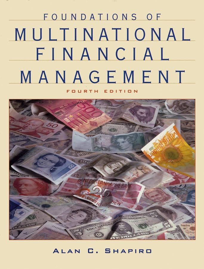 Foundations of Multinational Financial Management - International Business Finance Textbook for MBA & Corporate Finance - Perfect for Global Investment Analysis & Cross-Border Financial Decision Making