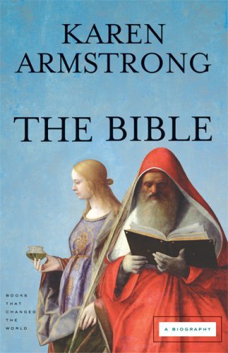The Bible: A Biography by Karen Armstrong - Books That Changed the World | Religious History, Christianity Study & Spiritual Reading