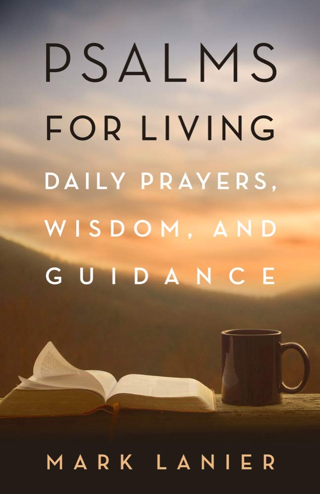 Psalms for Living: Daily Prayers, Wisdom & Spiritual Guidance - Christian Devotional Book for Morning Meditation & Nighttime Reflection (1845 Books)