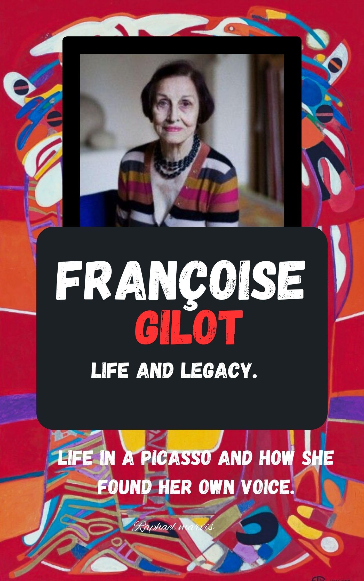 Françoise Gilot Life & Legacy - Picasso's Muse & Her Art for Home Decor