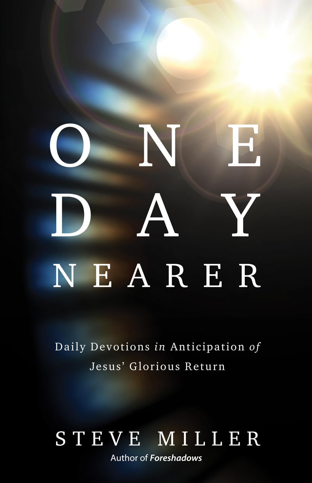 One Day Nearer: Daily Devotions for Christians Awaiting Jesus' Return - Perfect for Morning Prayer & Bible Study