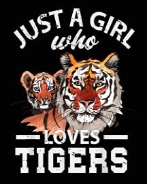 Just a Girl Who Loves Tigers4