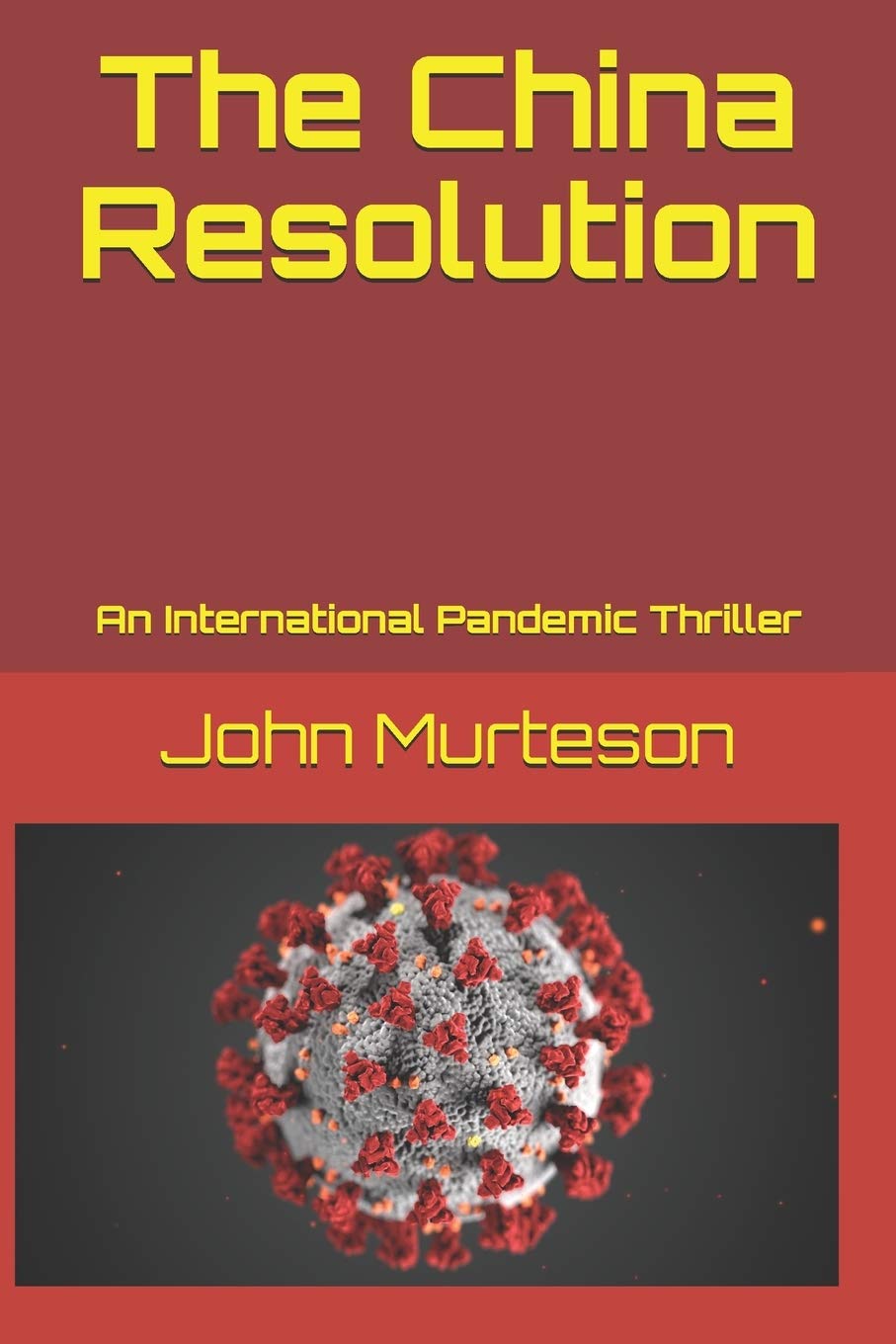 China Resolution: Pandemic Thriller Novel - Global Crisis Adventure