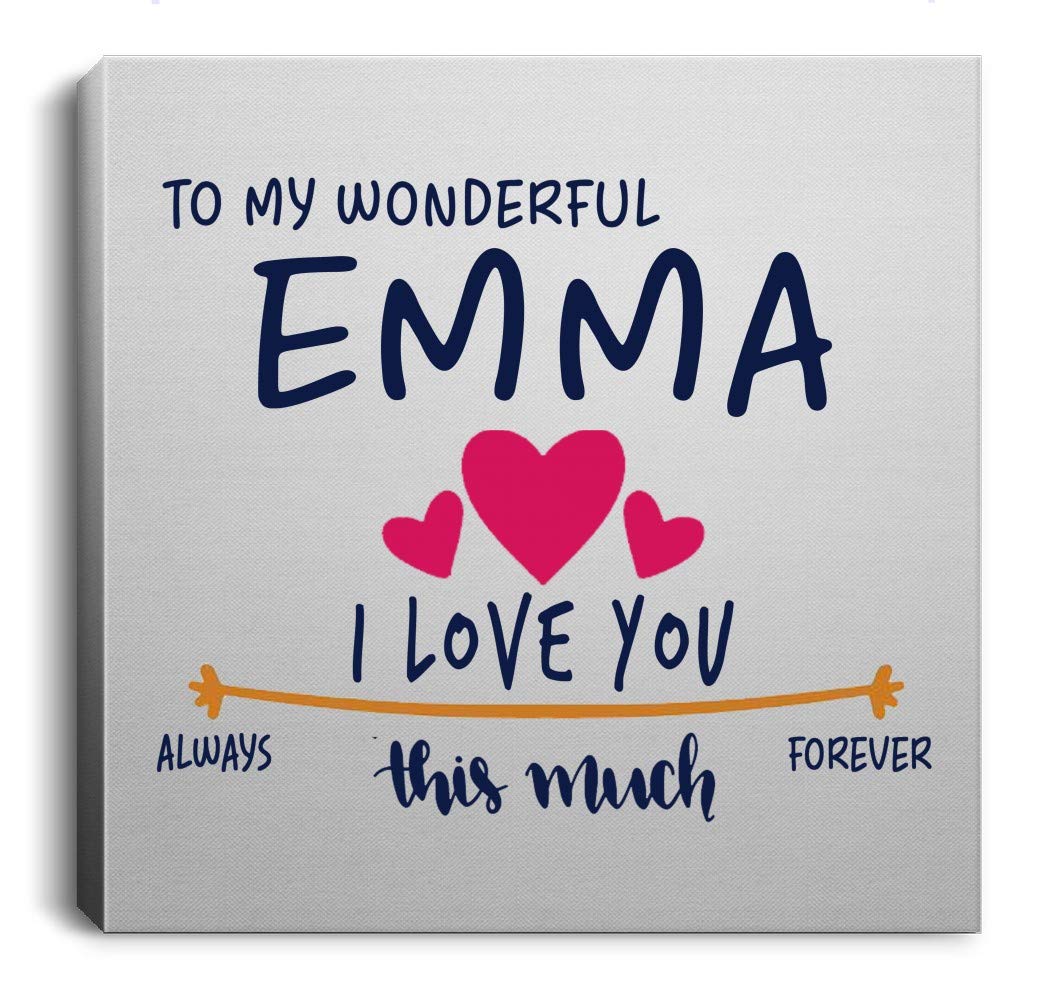 Valentines Day Canvas Wall Art 12x12 Inches - Personalized 'I Love You This Much Always' Romantic Gift for Wife or Girlfriend Named Emma - Perfect for Bedroom, Living Room Decor & Anniversary Gifts